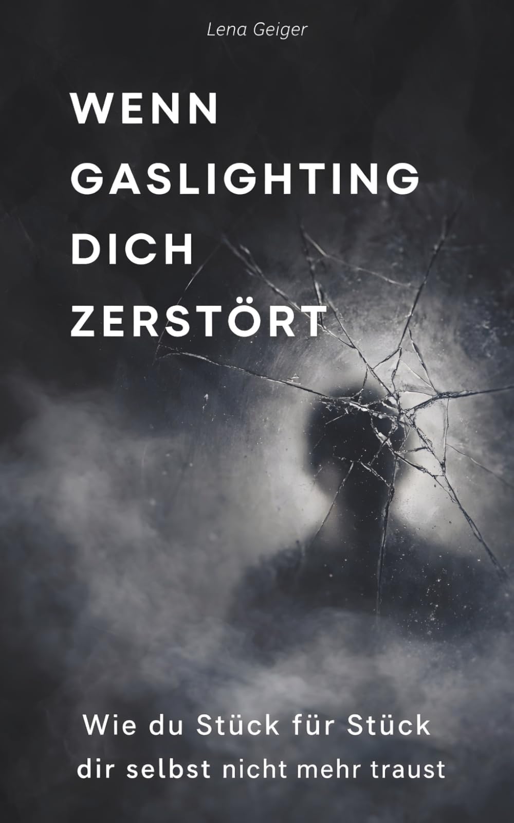 Wenn Gaslighting dich zerstört: Wie du Stück für Stück dir selbst nicht mehr traust