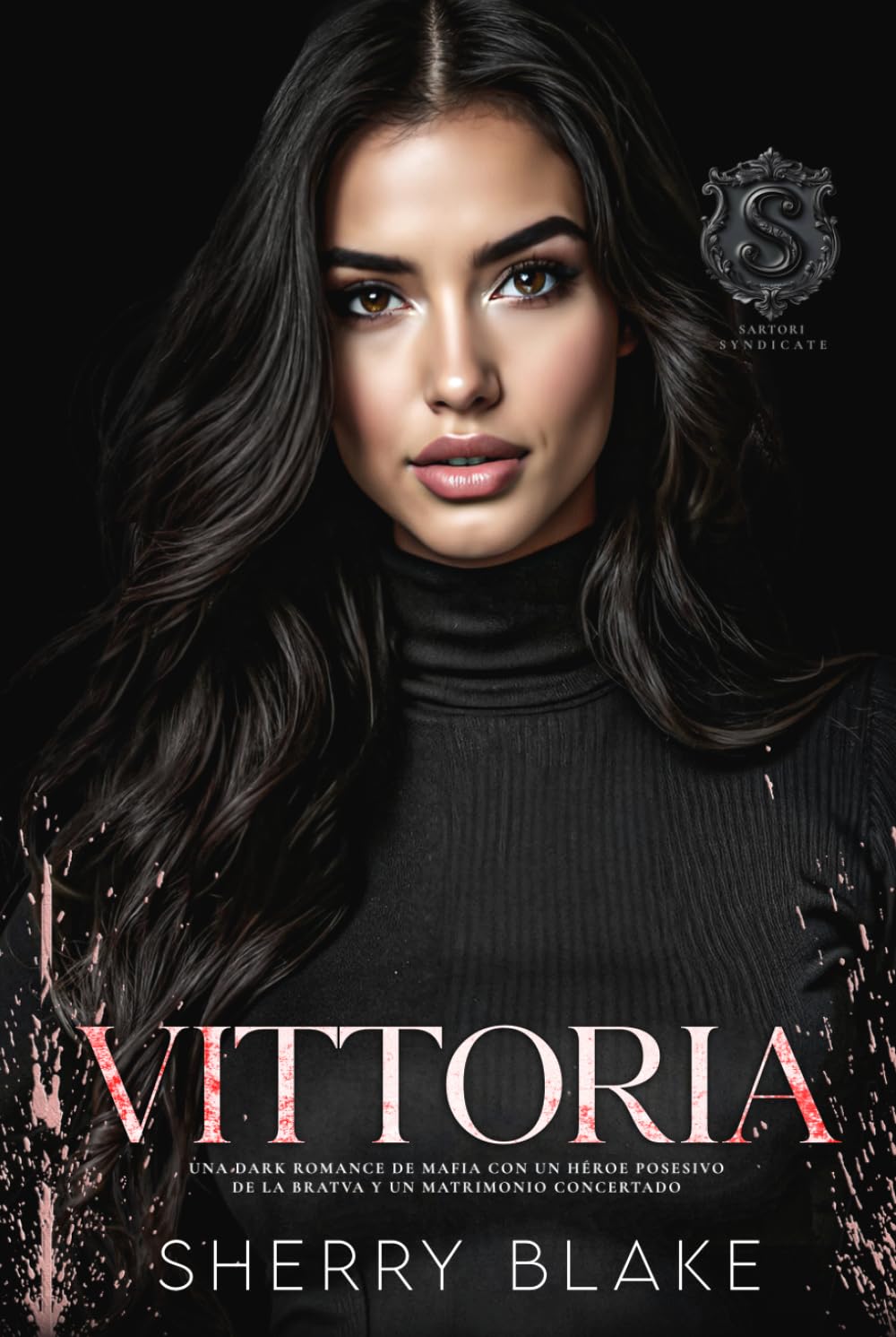 Vittoria: Una Dark Romance De Mafia Con Un Héroe Posesivo De La Bratva Y Un Matrimonio Concertado (Sindicato Feretti)