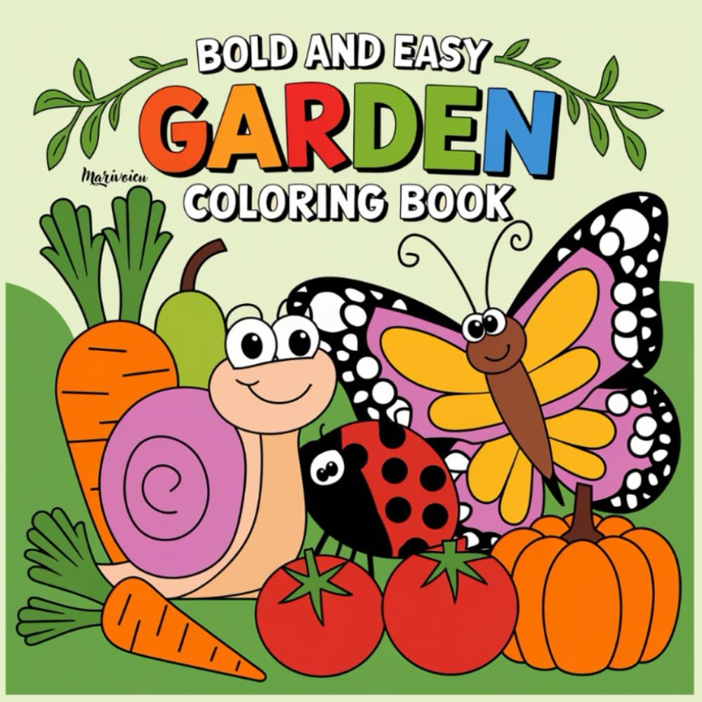 Garden-Bold and easy: Coloring Book for all ages