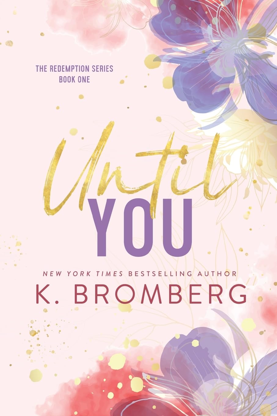 Until You: Special Edition: 1 (K. Bromberg Special Edition Paperbacks)