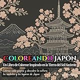 Coloreando Japón: Un Libro de Colorear Inspirado en la Tierra del Sol Naciente
