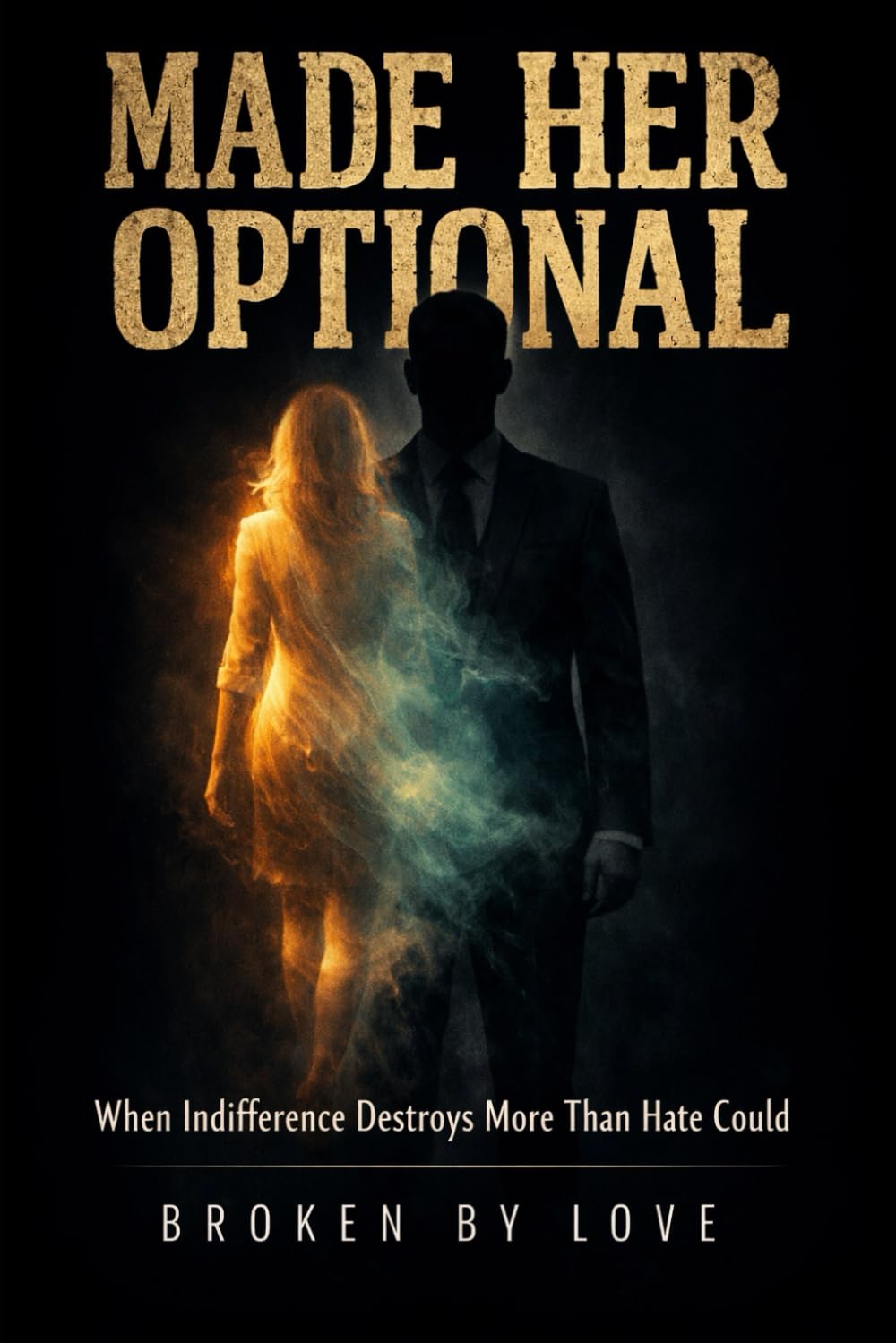 Made Her Optional: When Indifference Destroys More Than Hate Could