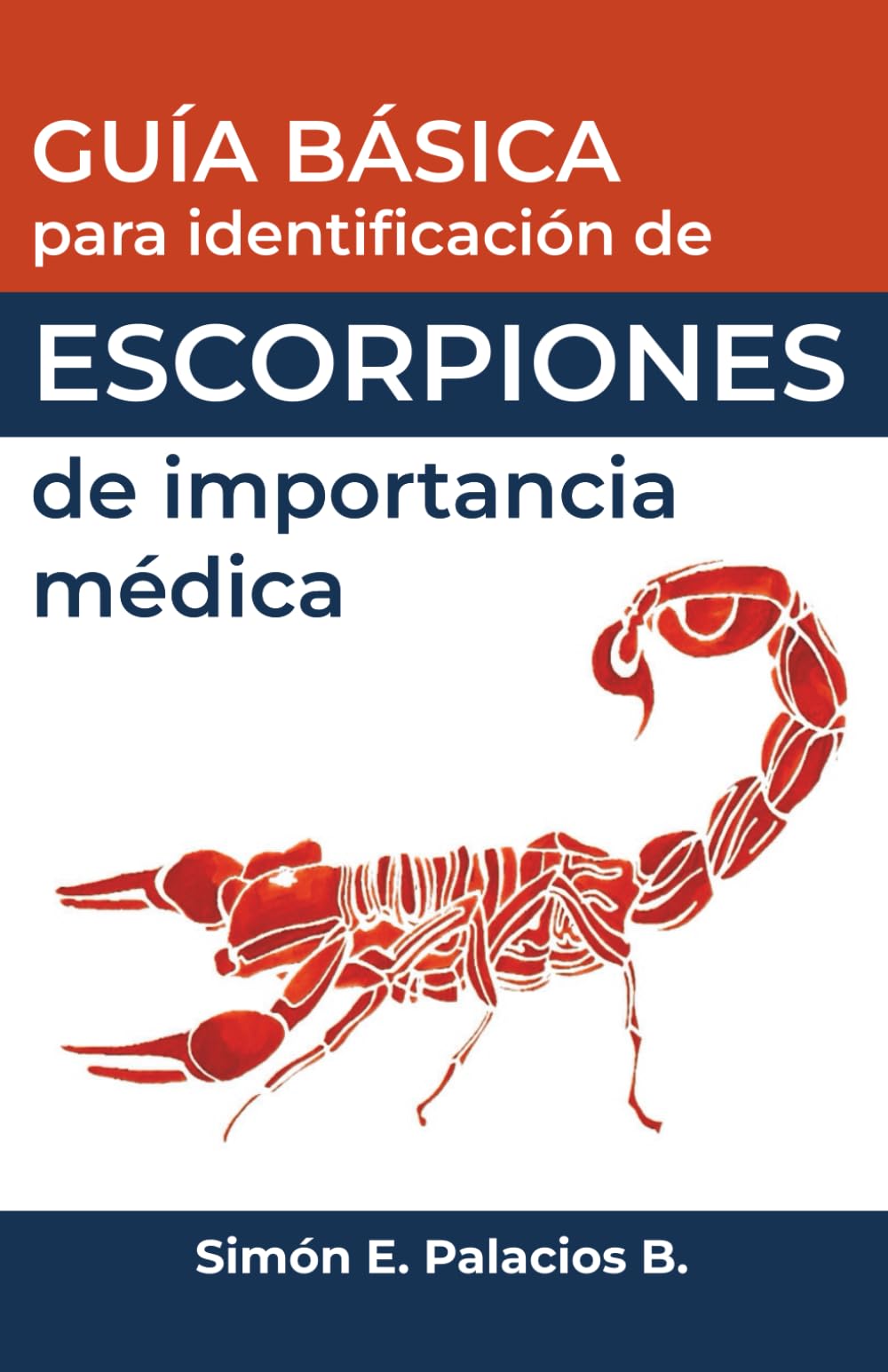 Guía Básica para Identificación de Escorpiones de Importancia Médica