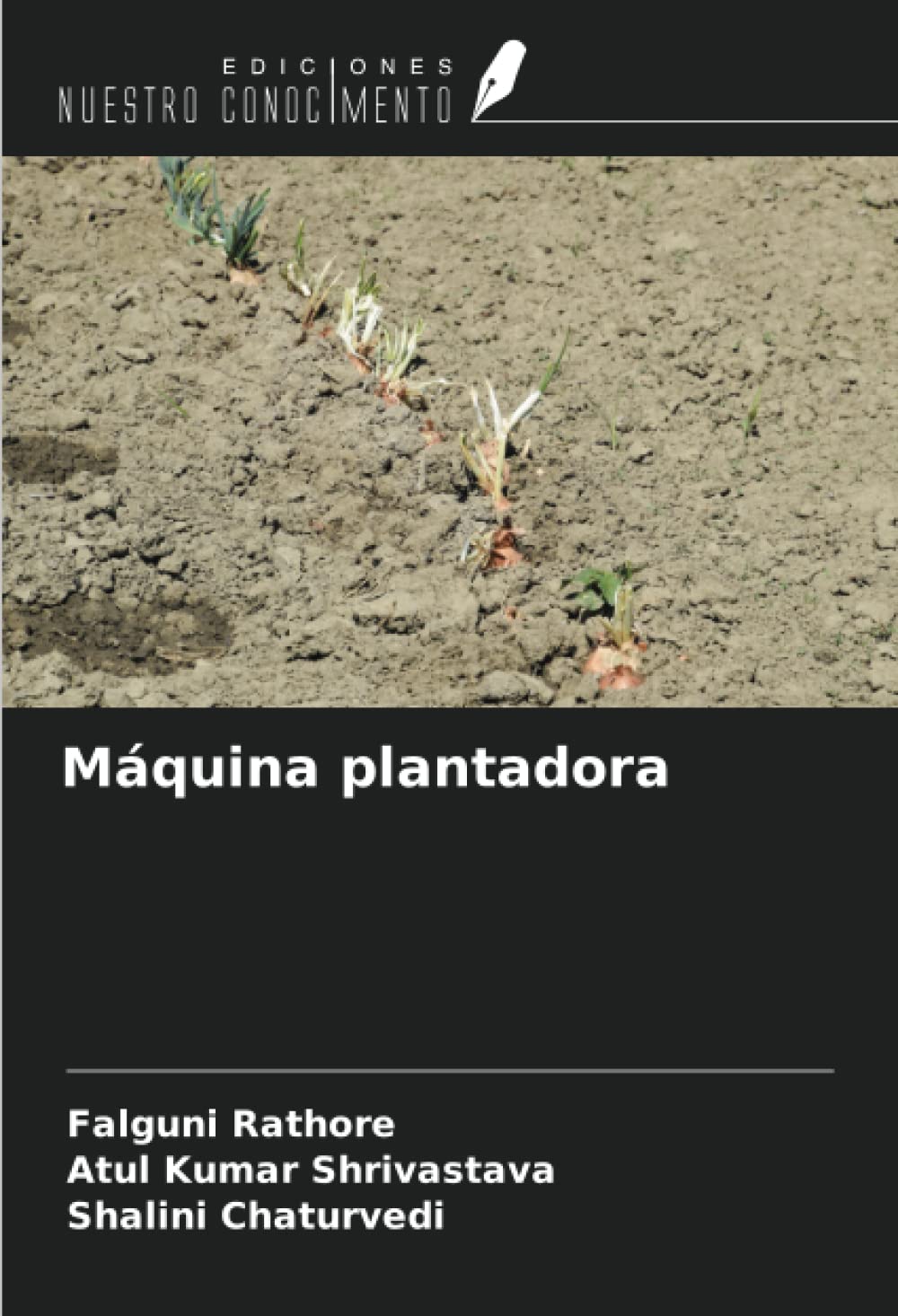 Máquina plantadora (Spanish Edition)