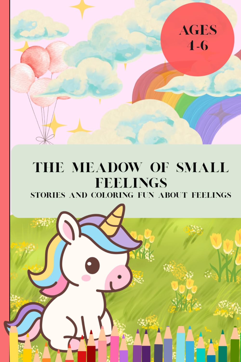The Meadow of Small Feelings: A Story and Coloring Book About Emotions for Children Ages 4–6