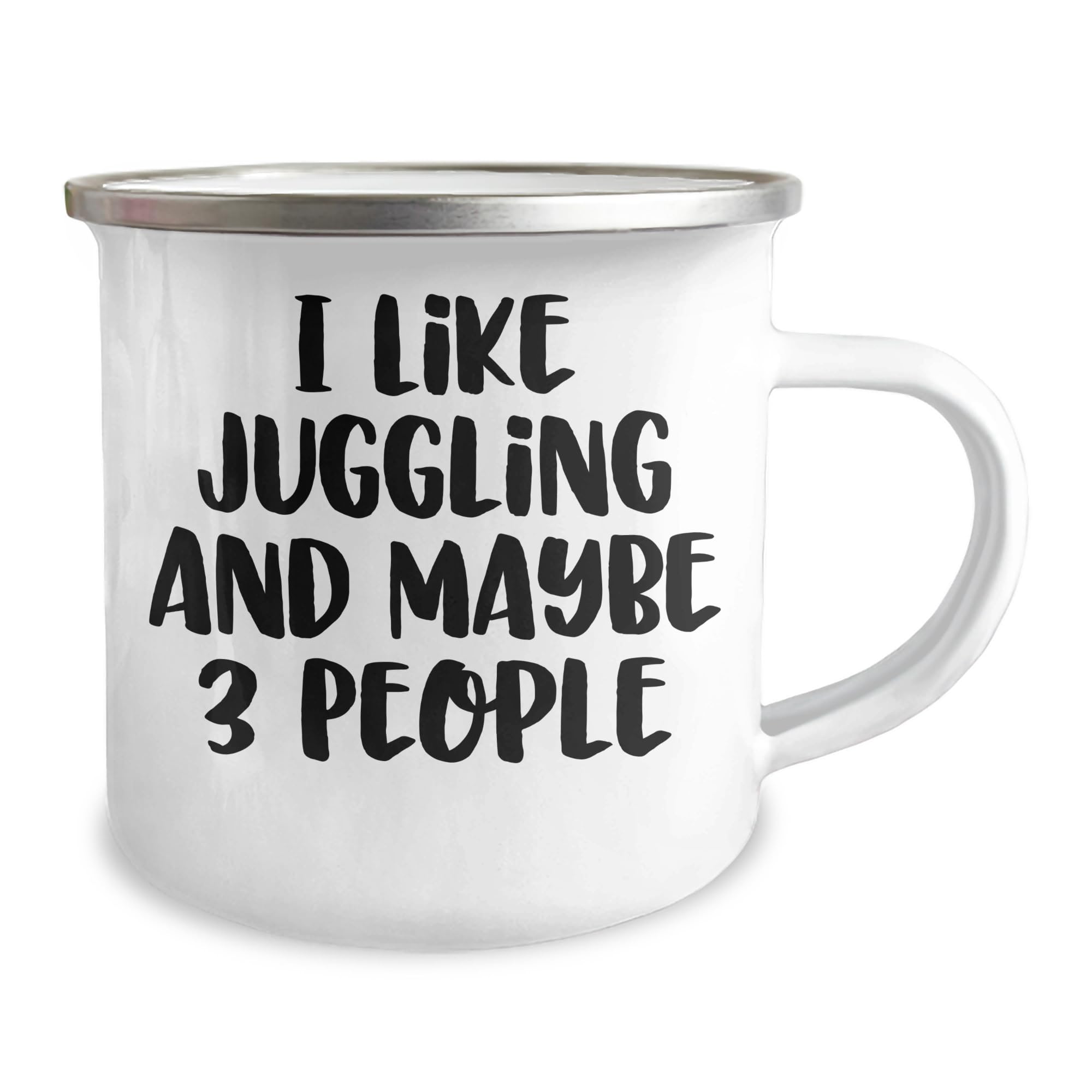 Juggling Enthusiasts Love This Funny Camping Mug with I Like Juggling And Maybe 3 People Quote, Valentine's Unique Gifts from Men to Women Friends Family, 12 oz Stainless Steel Enamel Finish