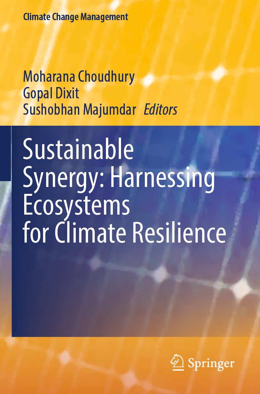 Sustainable Synergy: Harnessing Ecosystems for Climate Resilience (Climate Change Management)