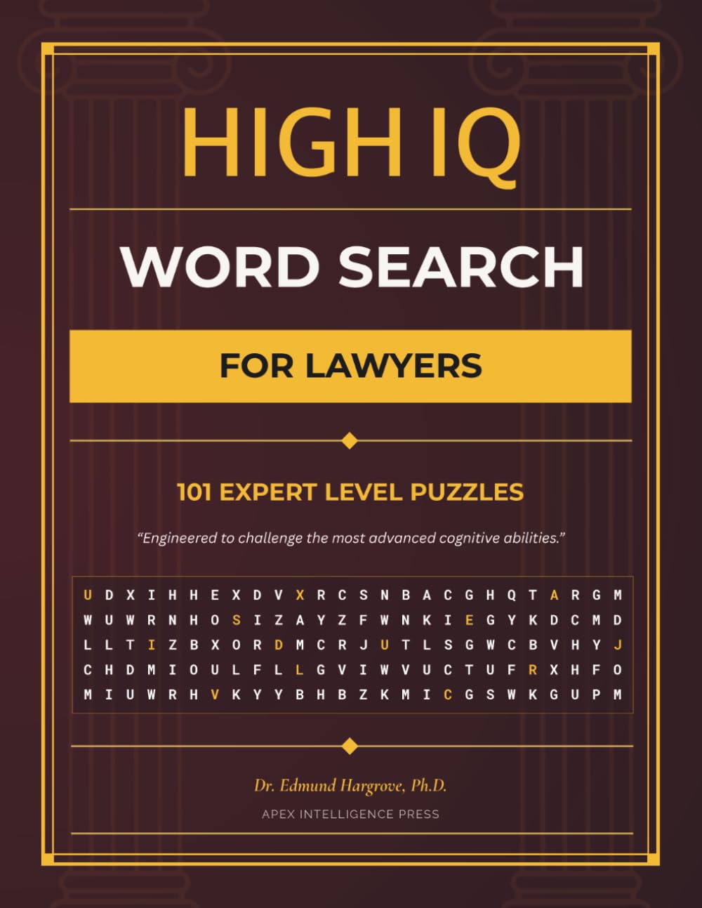 High IQ Word Search for Lawyers: 101 Expert-Level Puzzles | Funny Gift for Lawyers Law School Graduation Gift Attorney Gag Gift Legal Humor Bar Exam Gift Lawyer Office