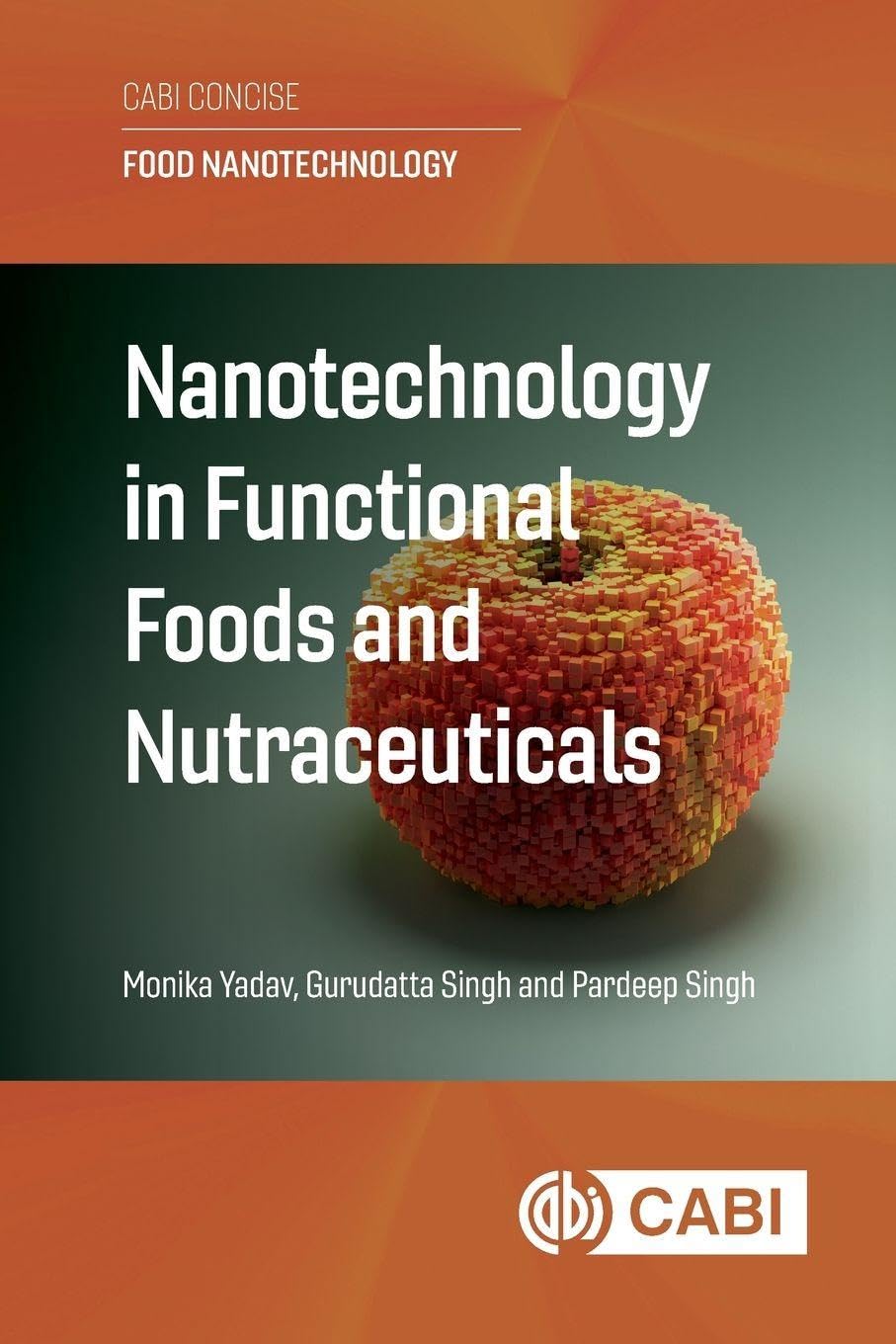 Nanotechnology in Functional Foods and Nutraceuticals (Food Nanotechnology (CABI Concise))