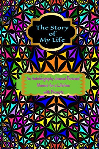 The Story of My Life: Keepsake Autobiography Journal Personal Memoir for a Lifetime with Prompts | Floral Book of Me is A Do-It-Yourself so far Book | ... Chronicle Writing One Day (Personal Diary)