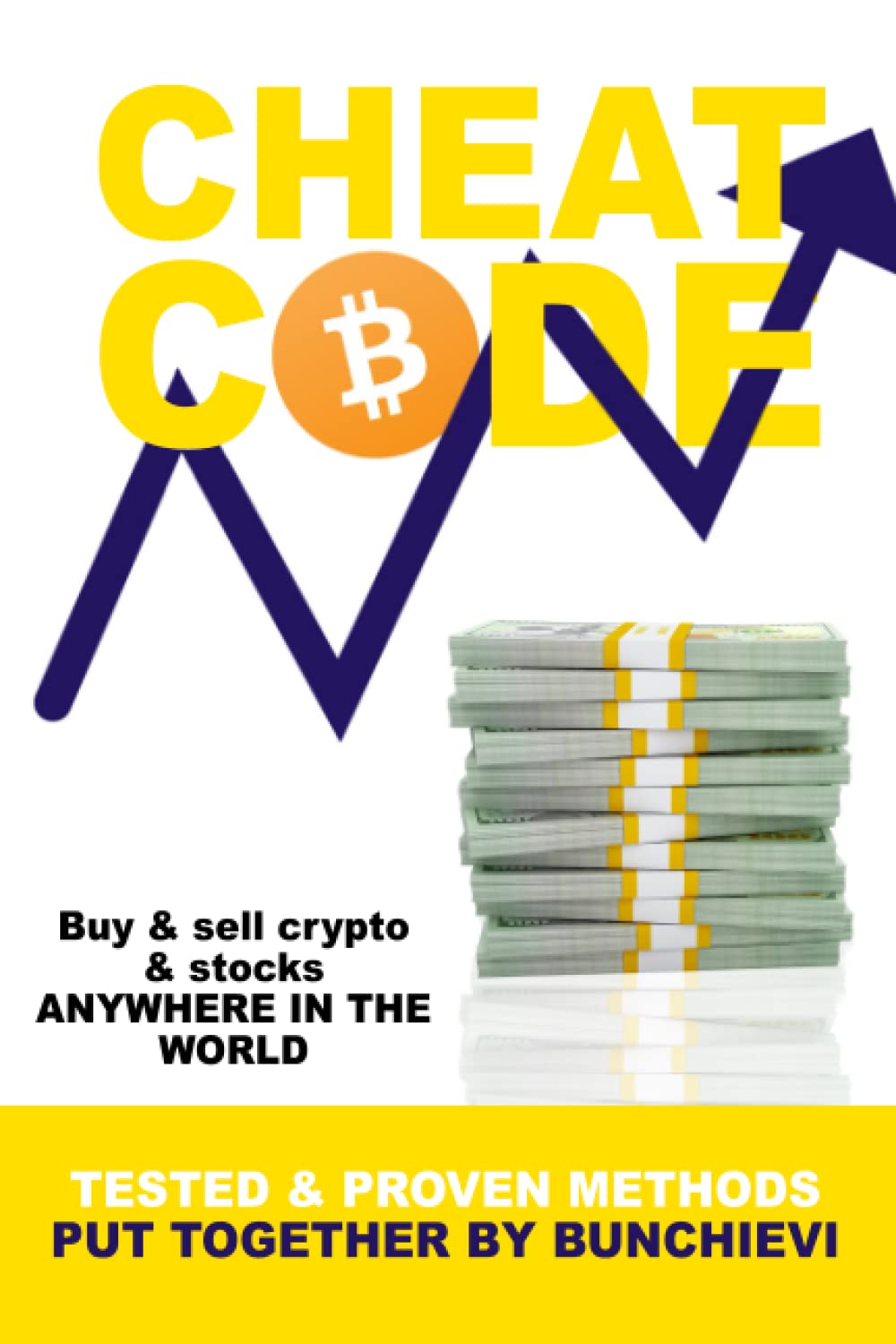 Cheat Code - Guide to Stocks & Crypto & How to make $4000.00 per month :  VI, Bunchie: Amazon.sg: Books