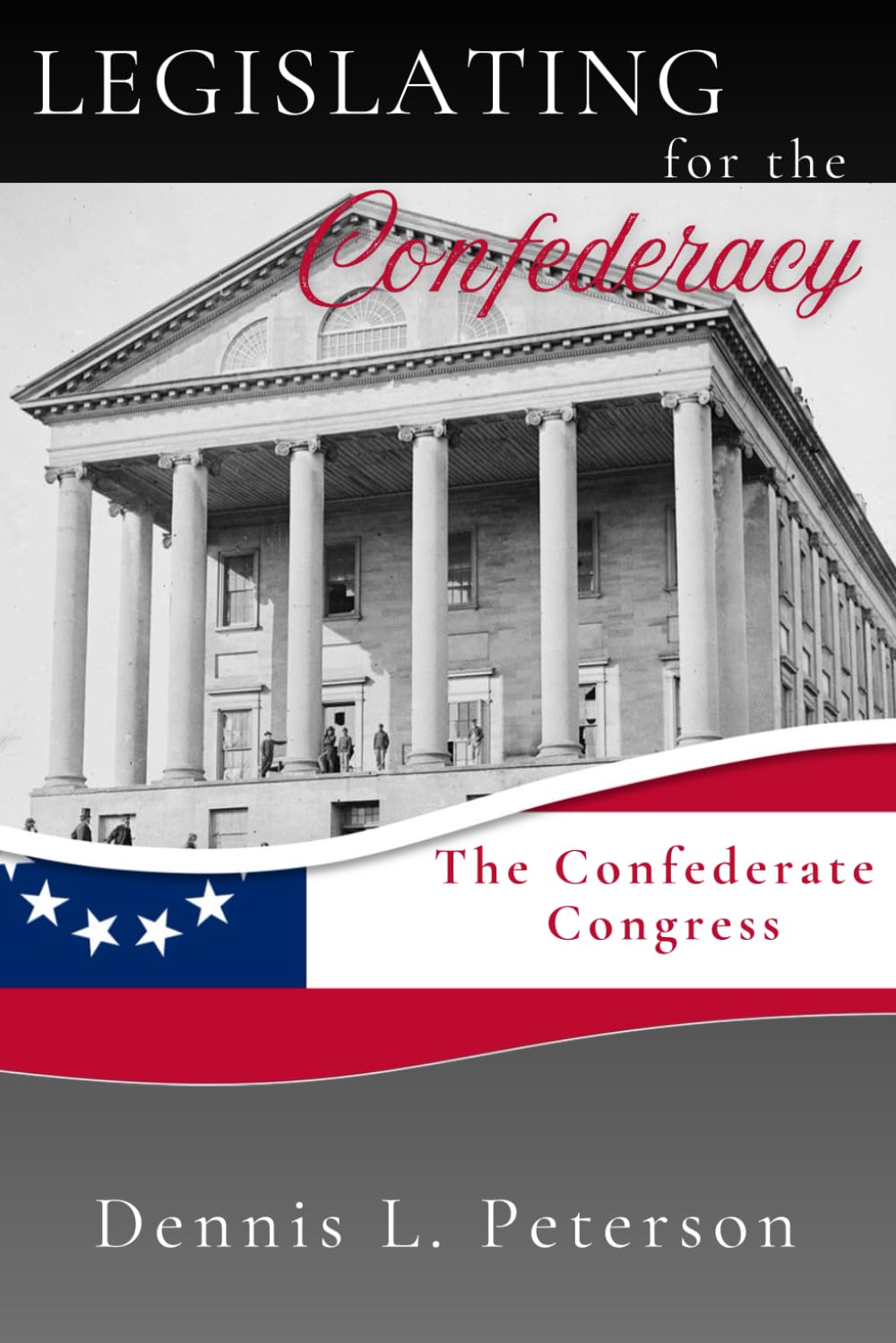 Legislating for the Confederacy: The Confederate Congress      Paperback – September 30, 2024