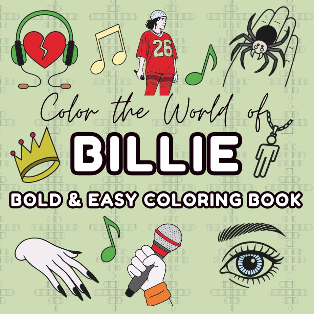 Billie - Bold & Easy Coloring Book for Fans: 45 Iconic Illustrations to Color, Featuring Her Face, Full-Body Poses, and Song Titles for Relaxation and Fun