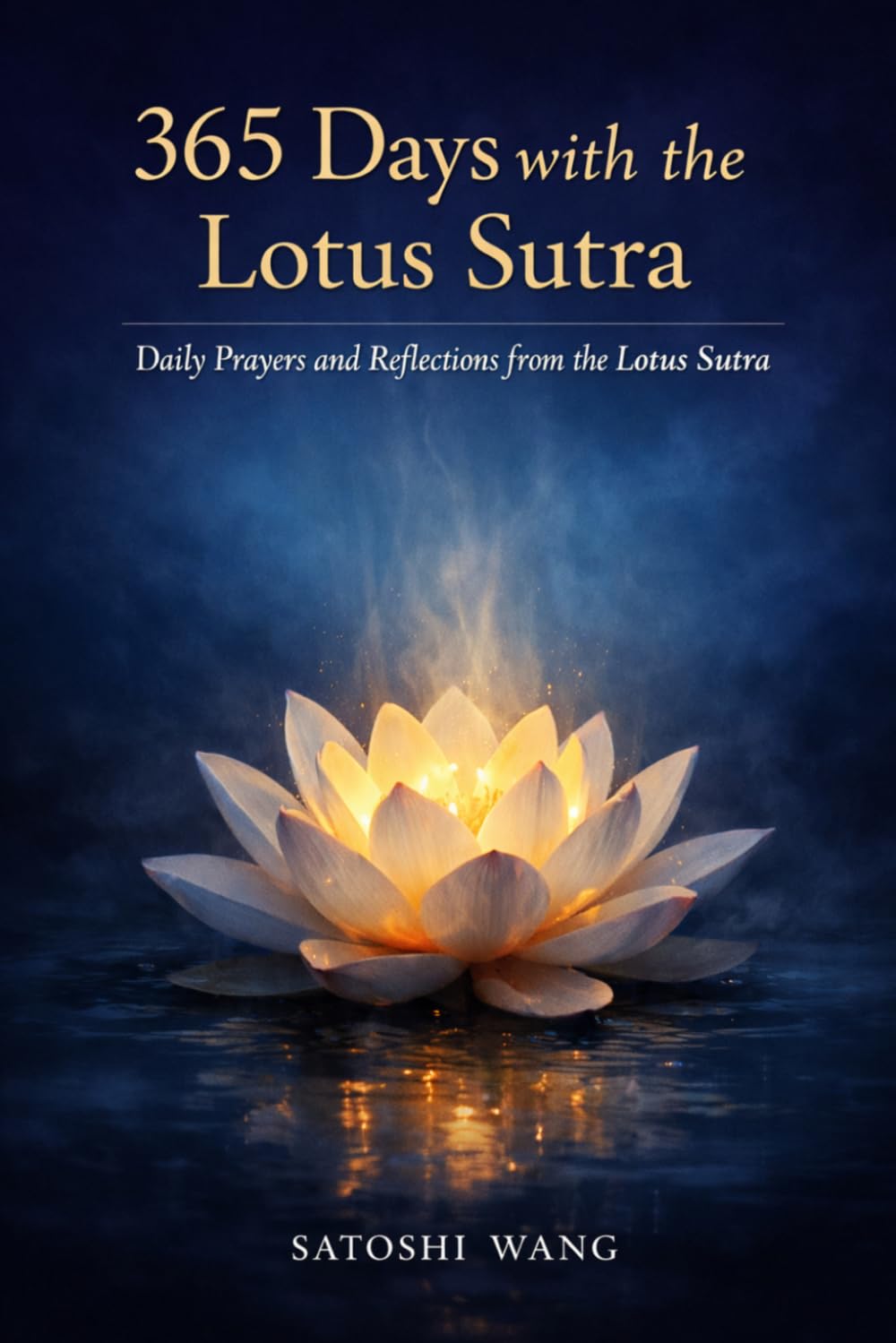 365 Days with the Lotus Sutra: Daily Prayers and Reflections from the Lotus Sutra