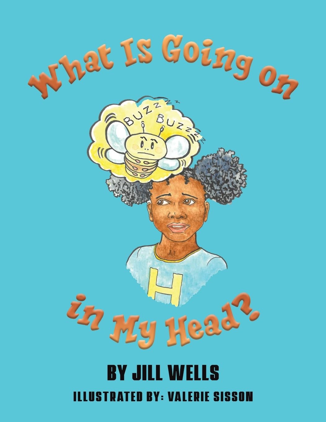 What Is Going on in My Head?-Jill Wells