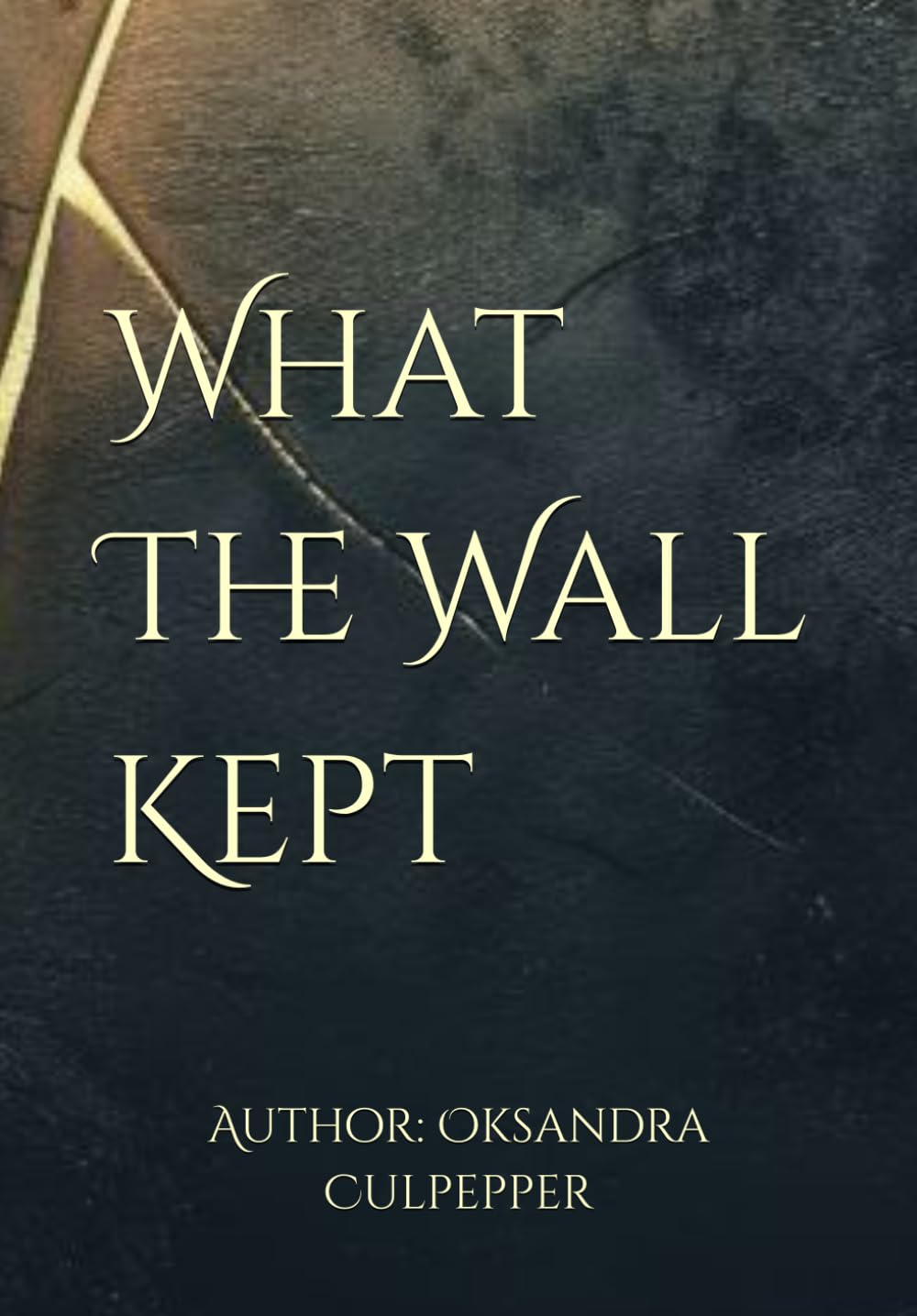 What The Wall Kept