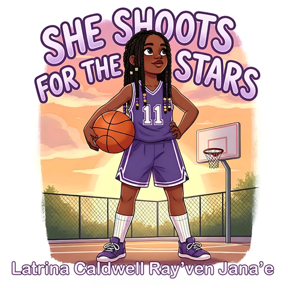 She Shoots for the Stars: A Story of Courage, Self-Care, and Believing In Your Dreams