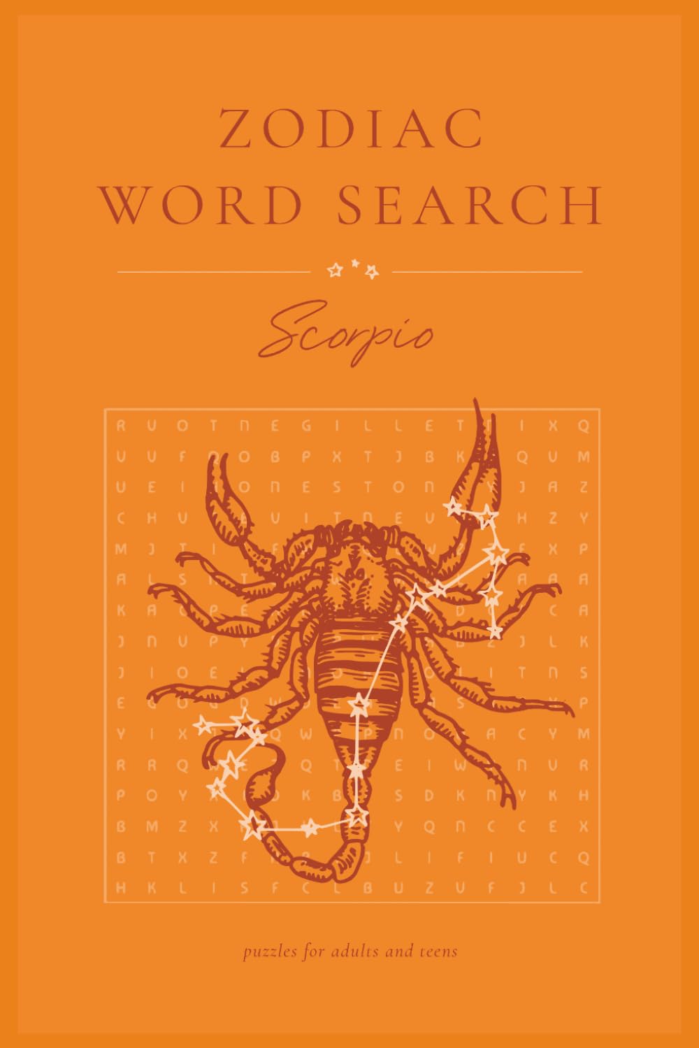Scorpio Word Search Puzzle Book: Word Searches for Astrology, Zodiac, Horoscope, and More for Anxiety Relief and Relaxation | 6x9 inches, 28 puzzles (Zodiac Word Searches)