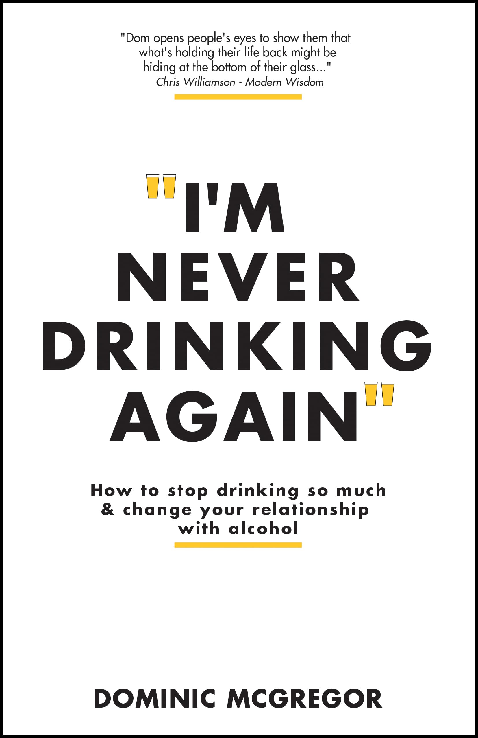 I'm Never Drinking Again by Dominic McGregor (Paperback Book)