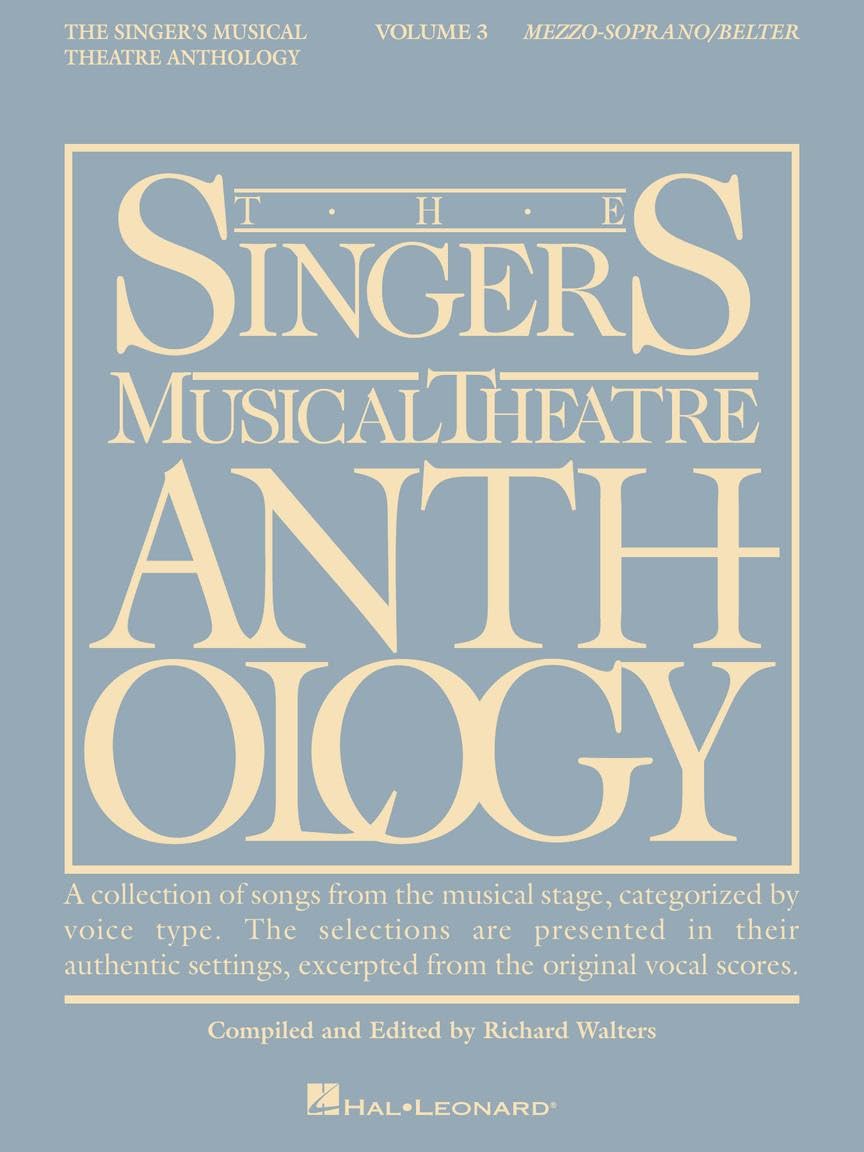 The Singer's Musical Theatre Anthology: Volume 3, Mezzo-Soprano/Belter Vocal Songbook | Broadway Sheet Music for Piano and Voice with Lyrics | Medium Difficulty Audition Repertoire