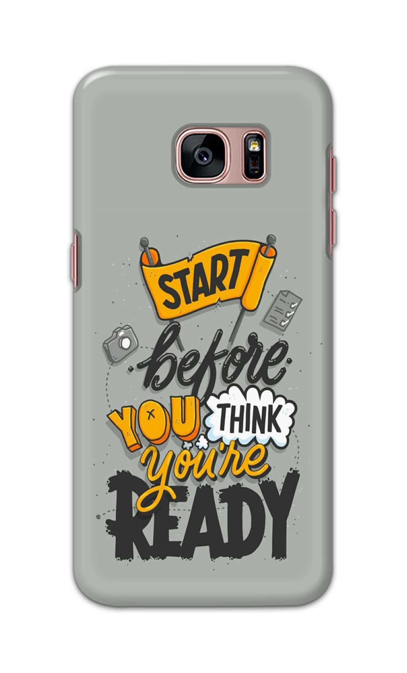 TweakyMod Designer Printed Hard Case | Start Before You Think Youre Ready Back Cover Compatible with Samsung S7 Edge
