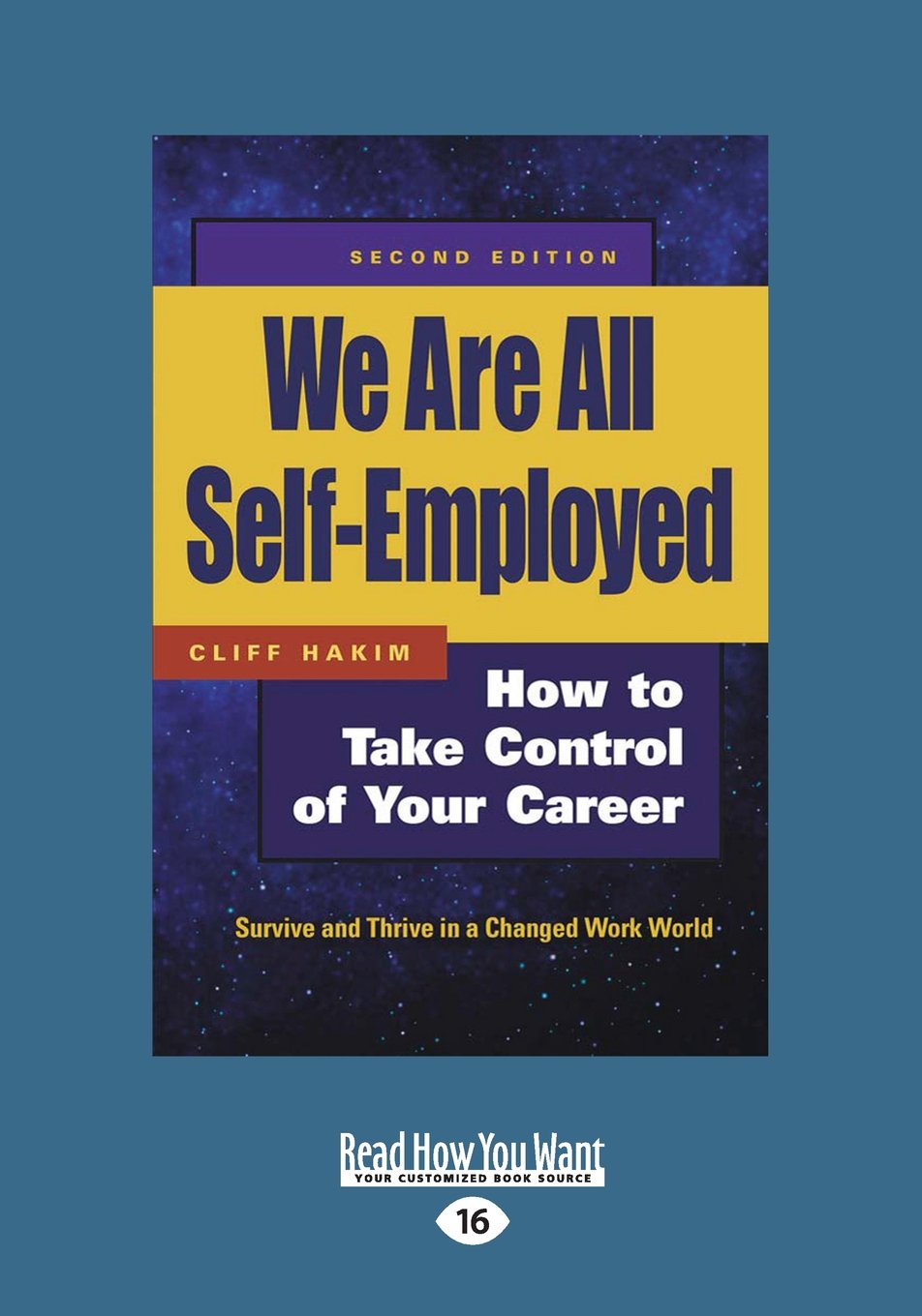 We Are All Self-Employed: How to Take Control of Your Career