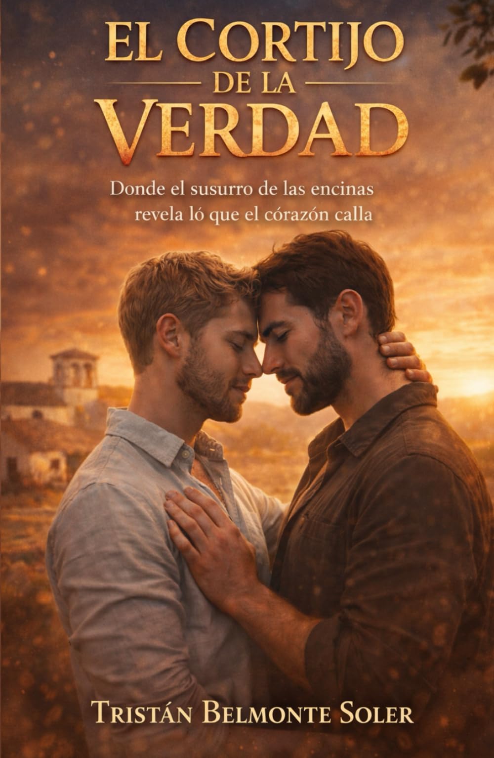 el cortijo de la verdad: Un romance rural gay de secretos familiares y pasión en la dehesa (Latidos de la Tierra)