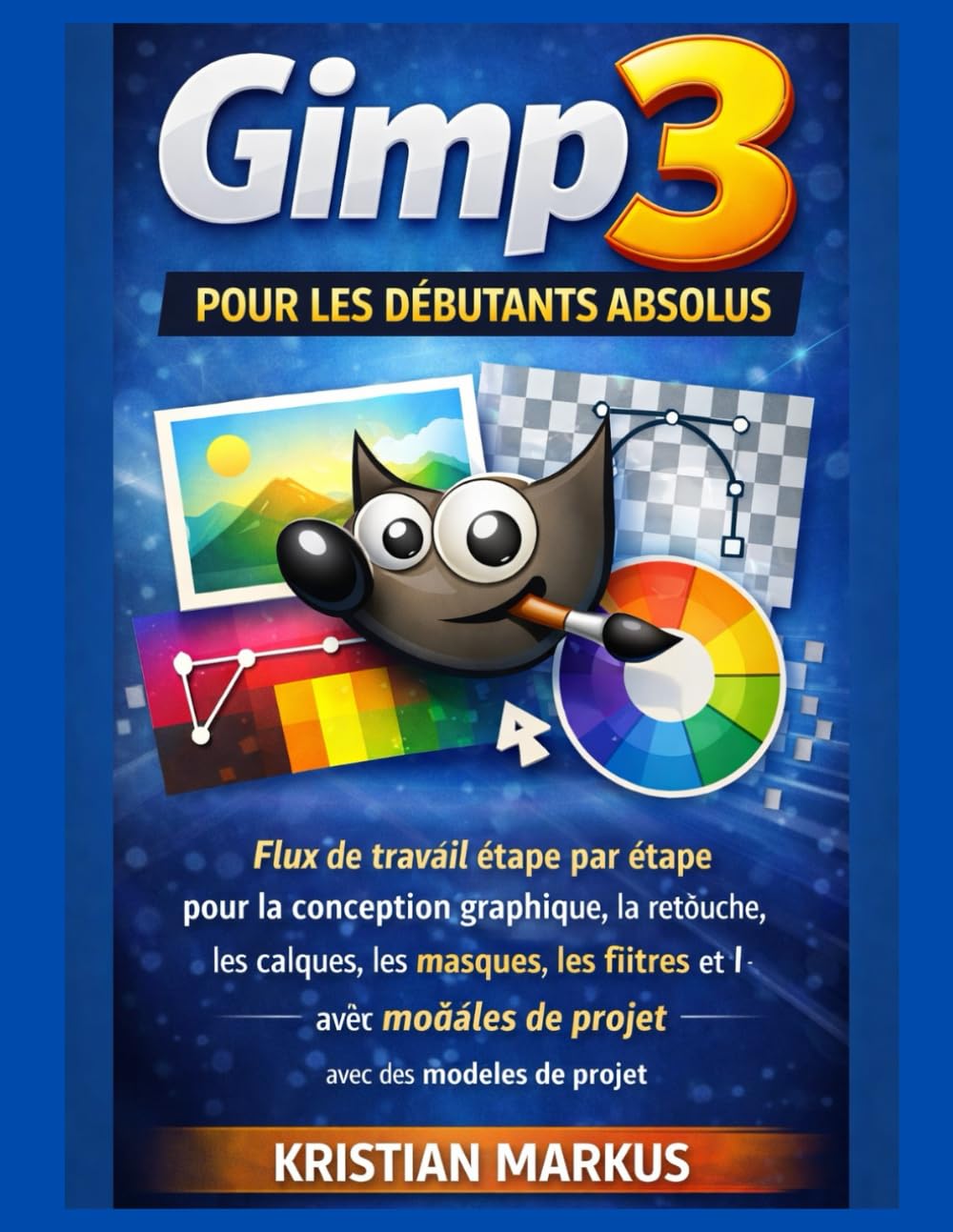 GIMP 3 débutant flux de travail complet : livre retouche et masques de calque