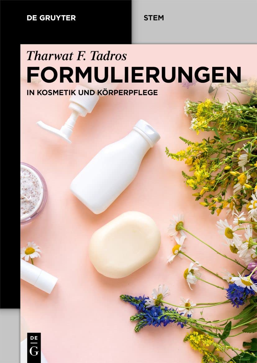 Formulierungen: in Kosmetik und Körperpflege (De Gruyter STEM)