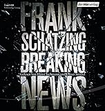 Breaking News: Sonderausgabe - Frank Schätzing