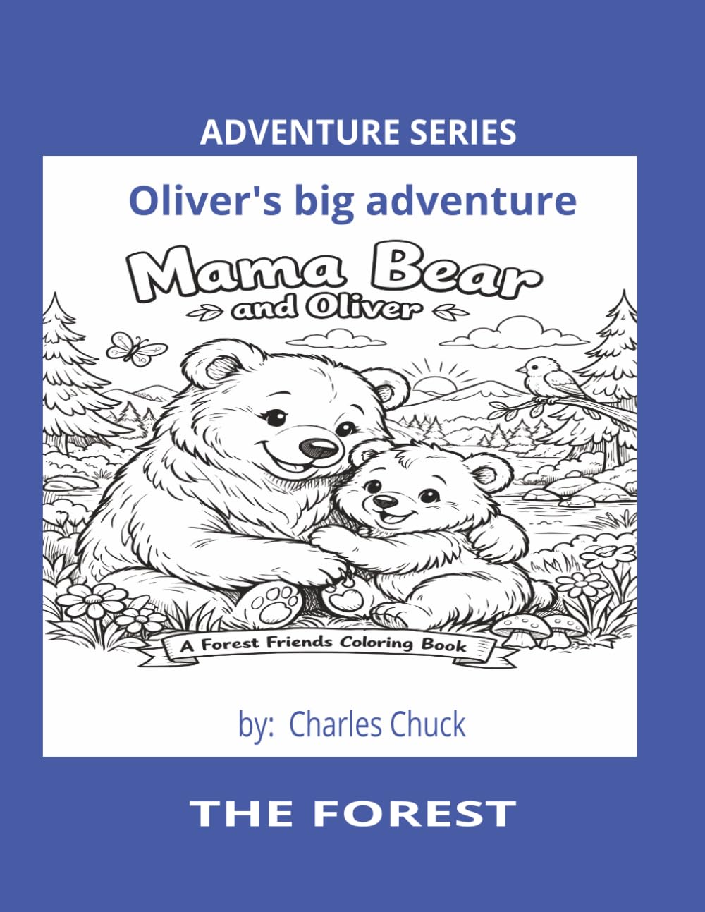THE WILD HABITATS ADVENTURE SERIES BOOK ONE: Olivers Big Adventure