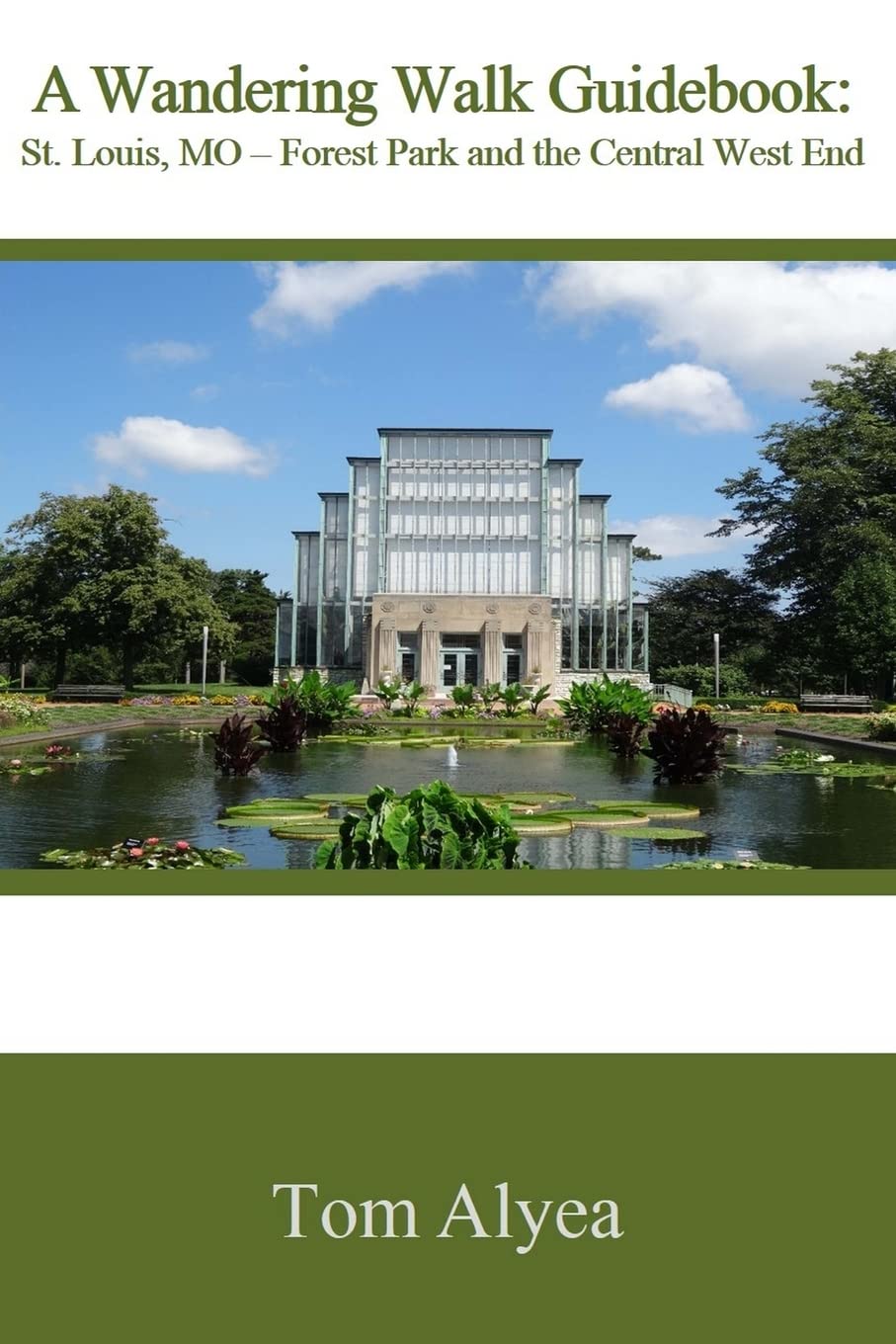 A Wandering Walk Guidebook: St. Louis, MO - Forest Park & Central West End