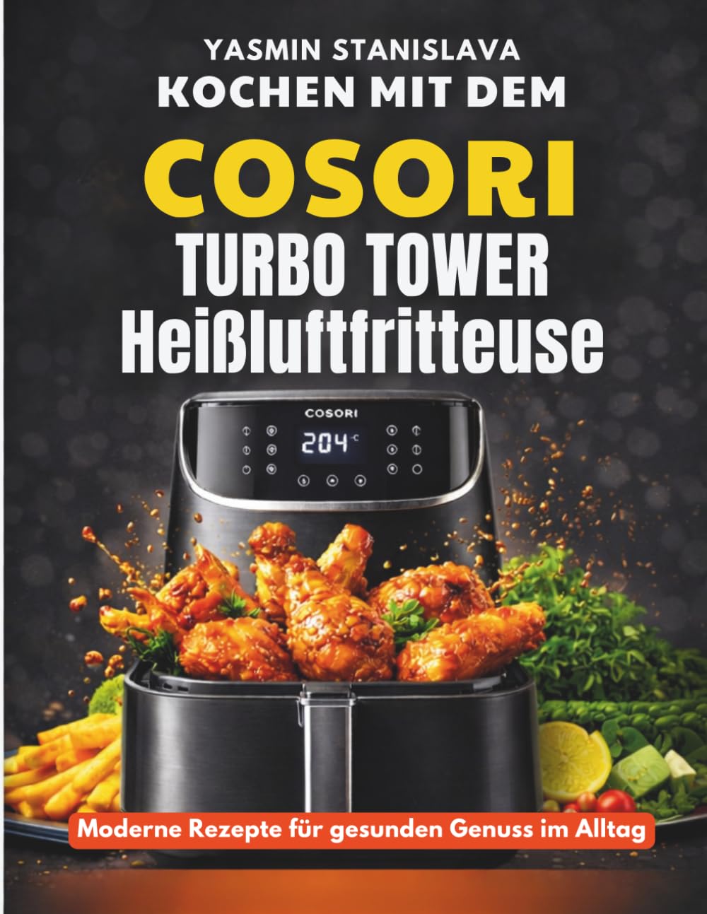 Kochen mit dem Cosori Turbo Tower Heißluftfritteuse: Moderne Rezepte für gesunden Genuss im Alltag