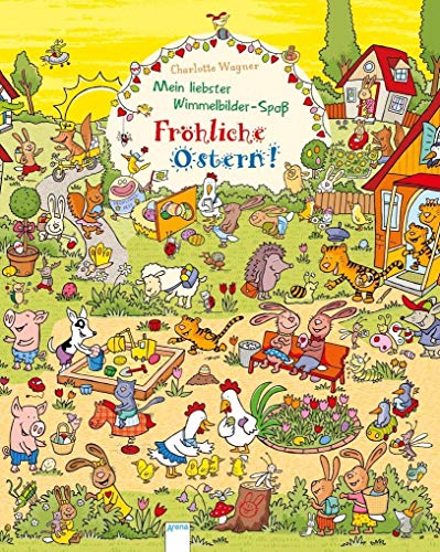 Mein liebster Wimmelbilder-Spaß. Fröhliche Ostern!...