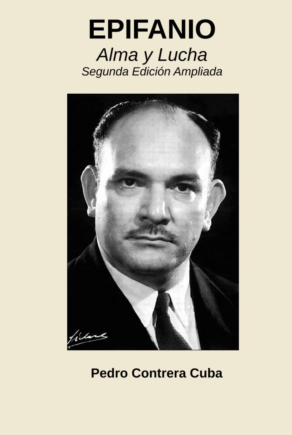 EPIFANIO: Alma y Lucha - Segunda Versión Ampliada