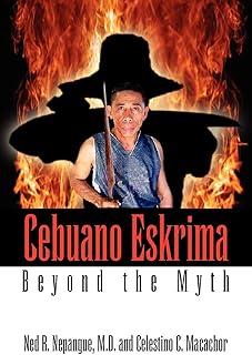 Cebuano Eskrima: Beyond the Myth