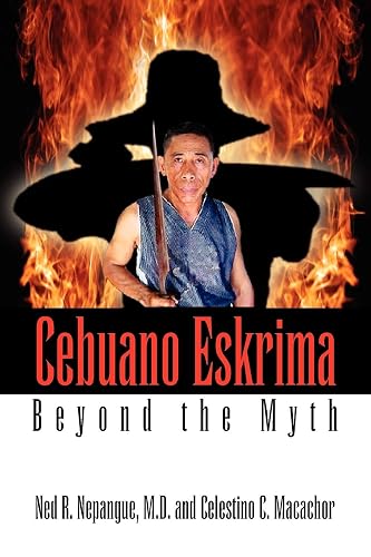 Cebuano Eskrima: Beyond the Myth