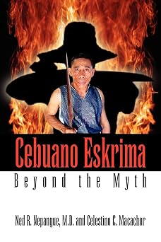 Cebuano Eskrima Beyond the Myth