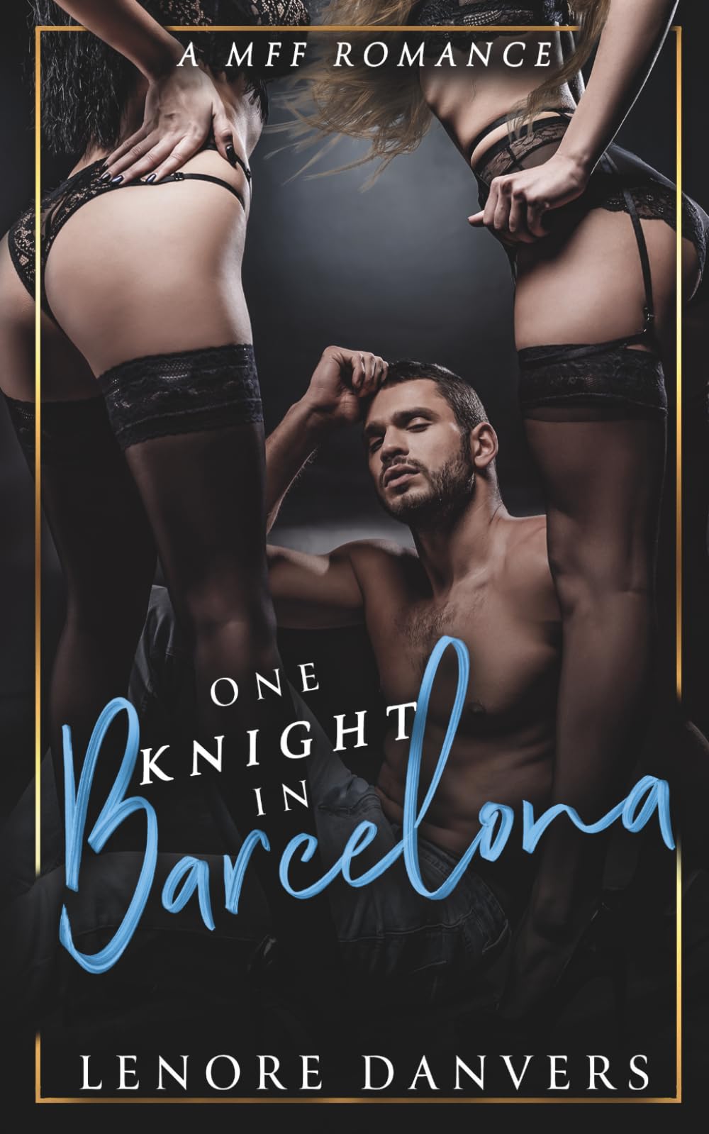 One Knight In Barcelona (Knight: A MFF Duet)