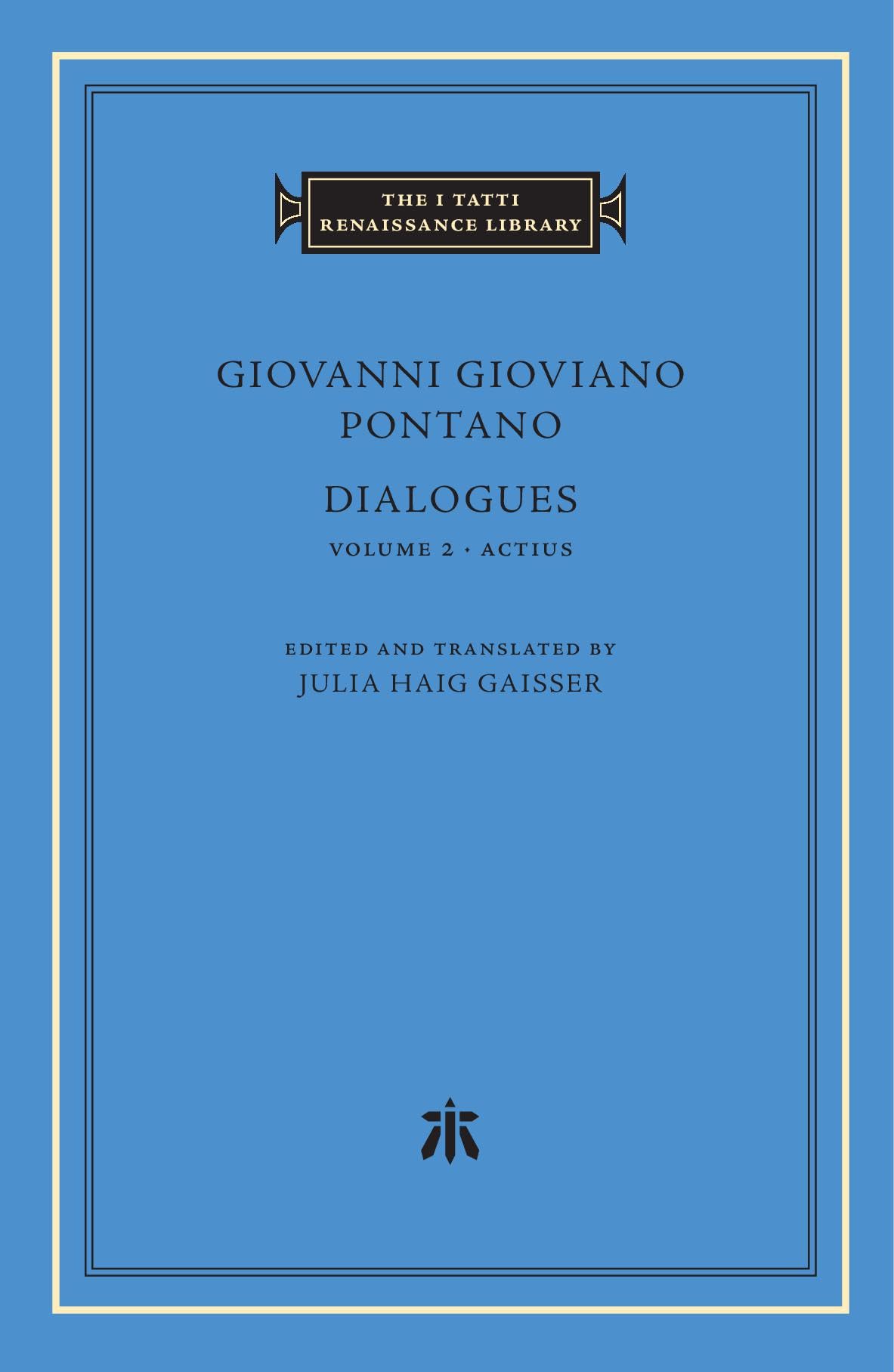Dialogues by Giovanni Gioviano Pontano, Julia Haig Gaisser - 9780674237186