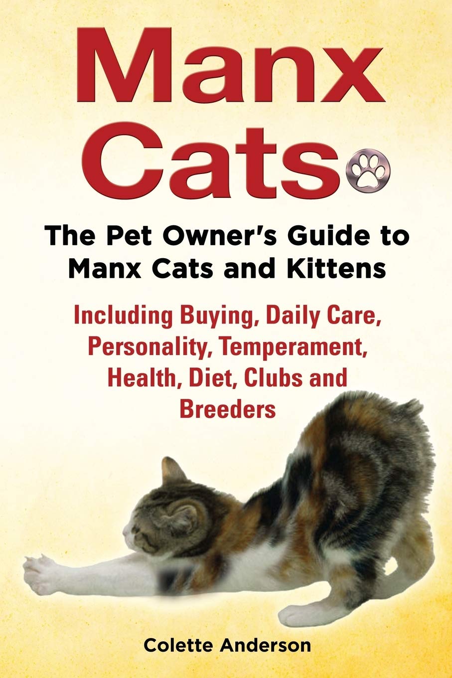 Manx Cats, The Pet Owner's Guide to Manx Cats and