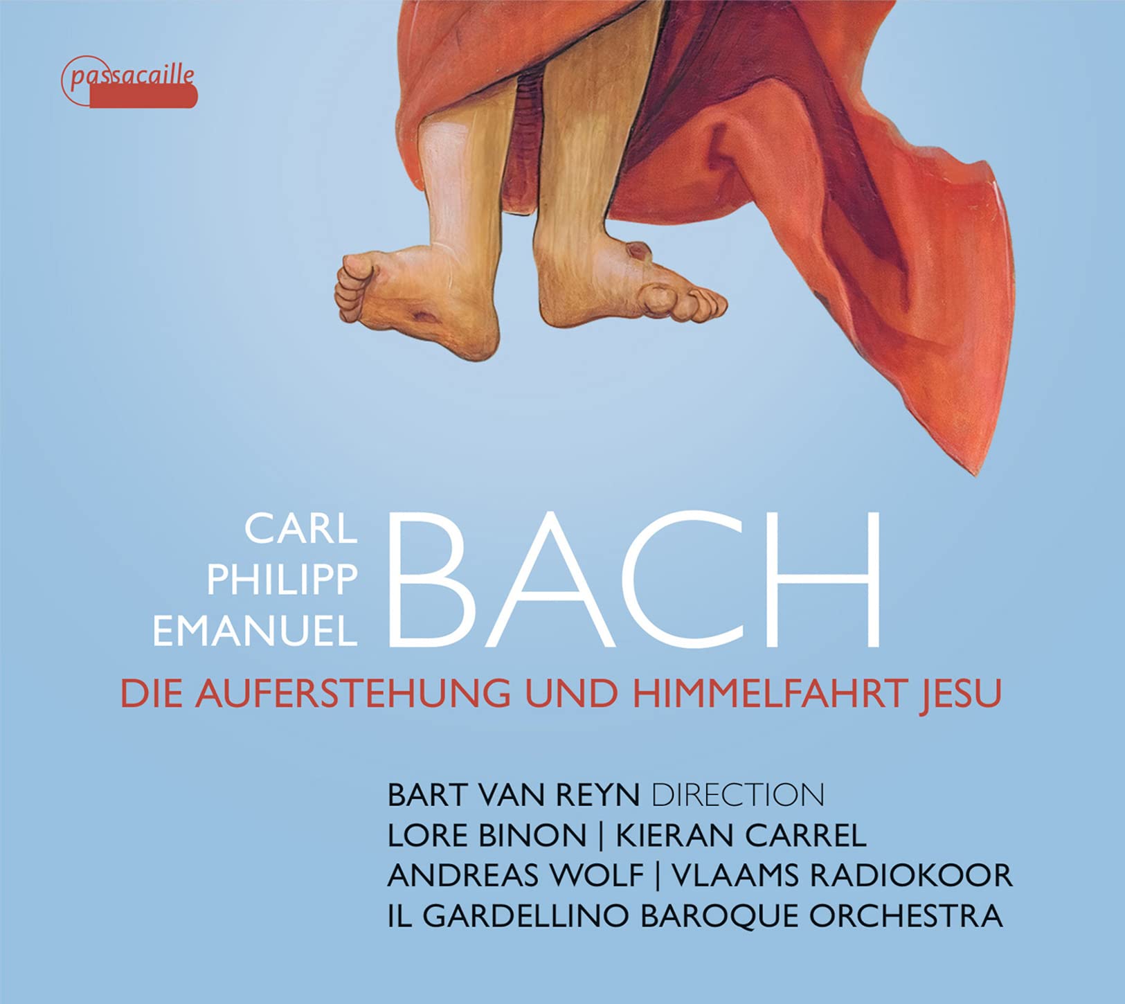 CPE Bach: Die Auferstehung Und Himmelfahrt Jesu