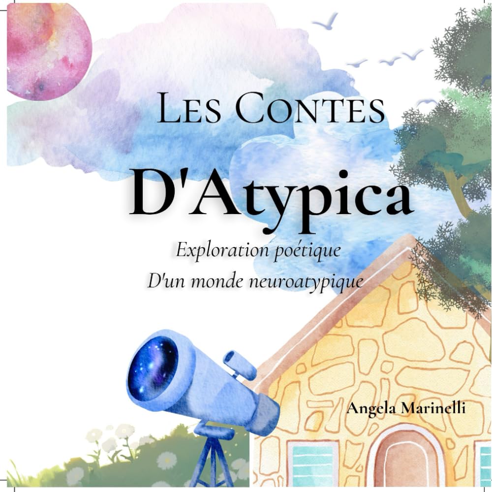 Les Contes D'Atypica: Exploration poétique d'un monde neuroatypique