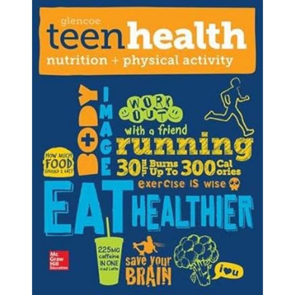 Comprehensive Textbook: Teen Health, Nutrition, and Physical Activity Curriculum