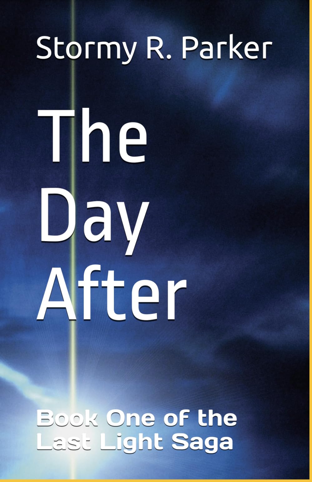 The Day After: Book One of the Last Light Saga