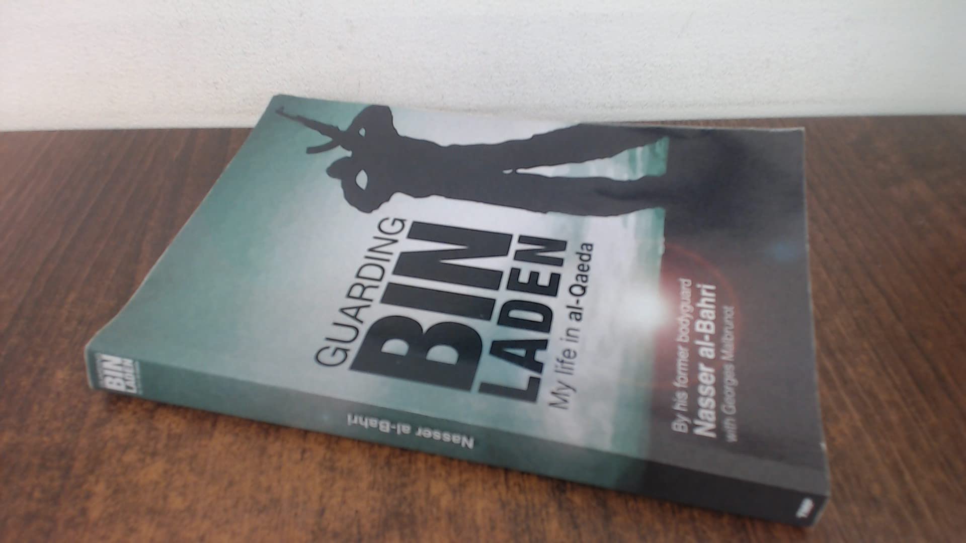 Guarding bin Laden: My Life in al-Qaeda