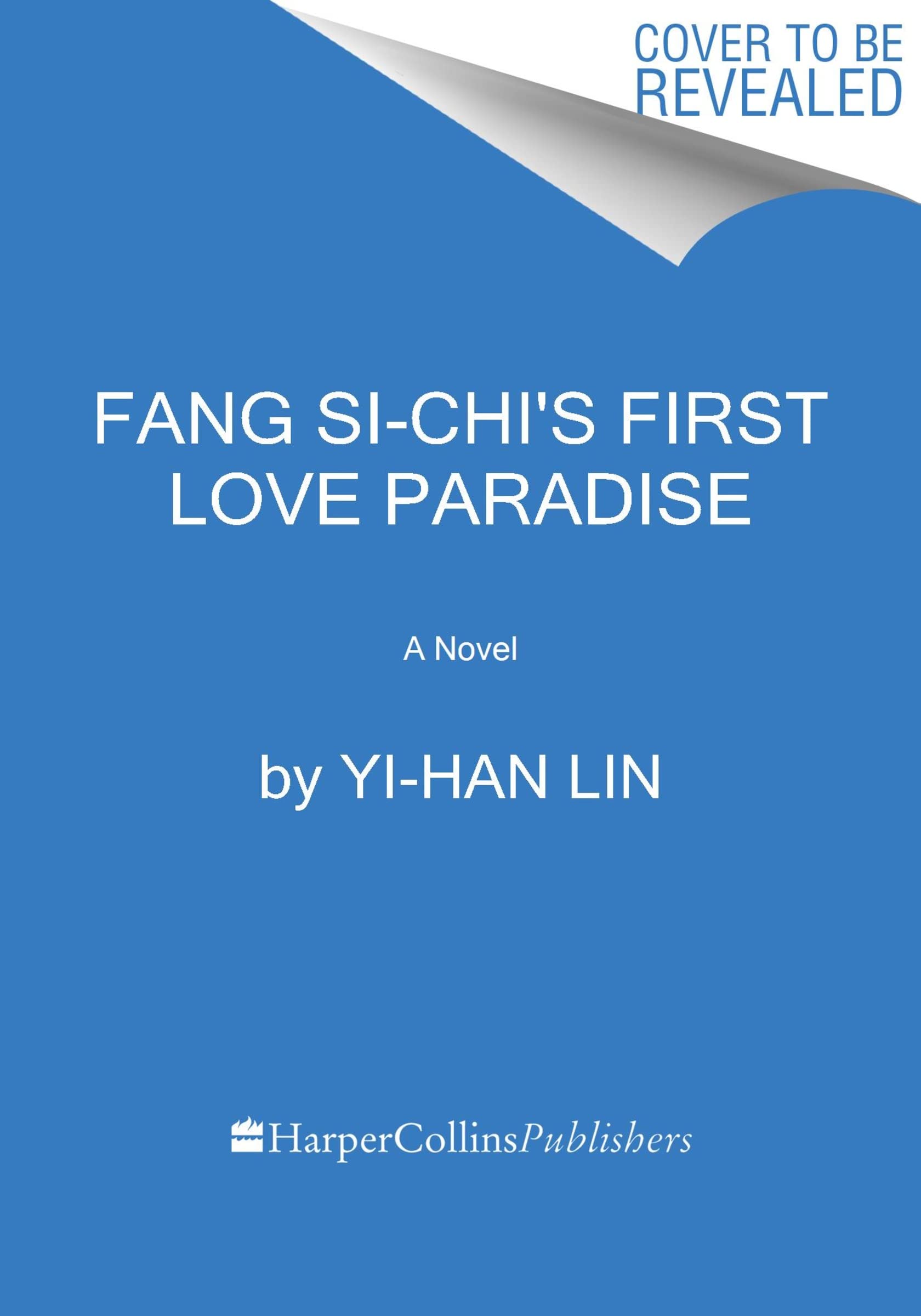 Fang Si-Chi's First Love Paradise: A Novel