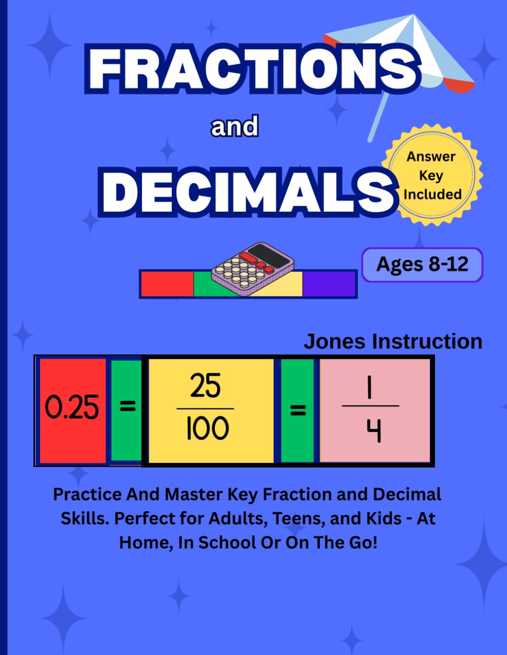 Fractions And Decimals: Everyday Math: Converting Fractions To Decimals, Comparing Fractions, Comparing Decimals, Converting Decimals To Fractions. ... Guide to Fractions, Decimals, and Percents)