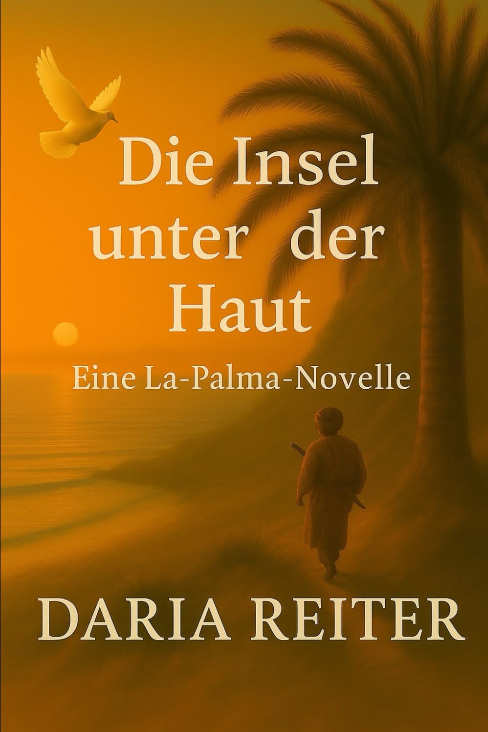 DIE INSEL UNTER DER HAUT: EINE LA-PALMA-NOVELLE
