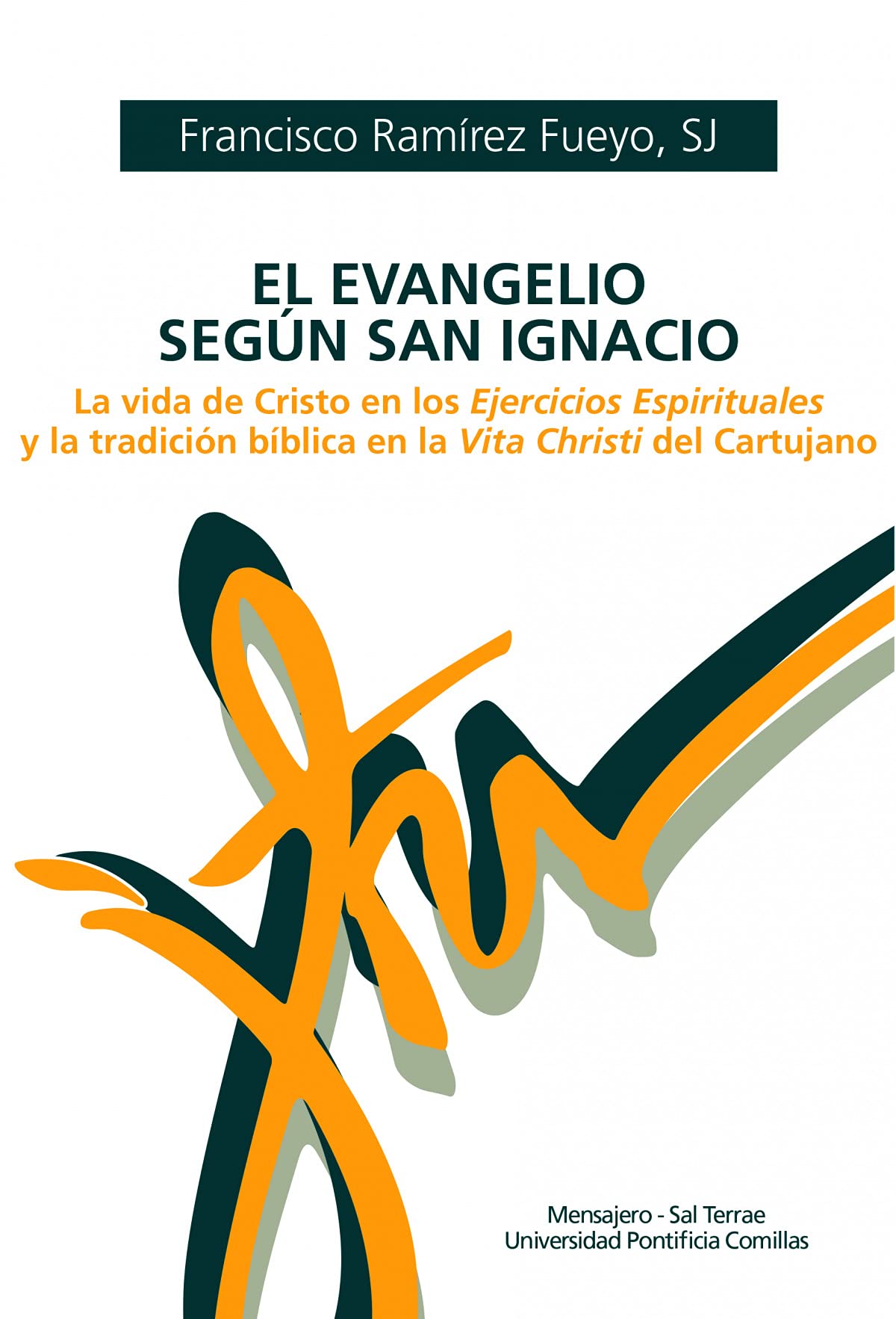 Evangelio Segun San Ignacio: La vida de Cristo en los Ejercicios Espirituales y la tradición bíblica en la Vita Christi del Cartujano: 77 (Manresa)